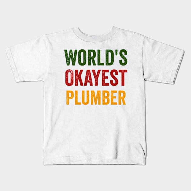 Plumber Funny Gifts Kids T-Shirt by Sarah Creations